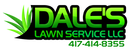 DALE'S LAWN SERVICE NIXA, MO 417 - 414 - 8355